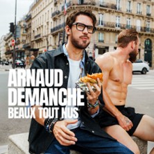 Arnaud Demanche - Beaux Tout Nus - Tourn&eacute;e