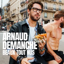 Arnaud Demanche - Beaux tout Nus - Tourn&eacute;e