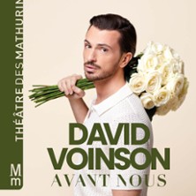 David Voinson - Avant Nous - Th&eacute;&acirc;tre des Mathurins, Paris