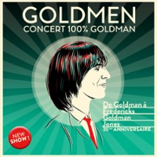 Goldmen Concert 100% Goldman - De Goldman &agrave; Fredericks Goldman Jones - Tourn&eacute;e