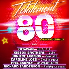 Totalement 80 - La tourn&eacute;e des artistes des ann&eacute;es 80