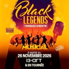 Black Legends, Le Musical - Le 13&egrave;me Art, Paris